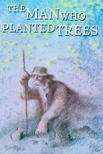 Watch The Man Who Planted Trees (Short 1987) Megashare