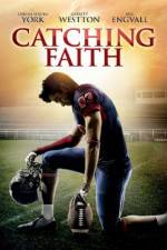 Watch Catching Faith Megashare