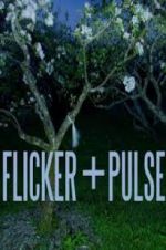 Watch Flicker + Pulse Megashare