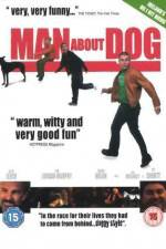 Watch Man About Dog Megashare