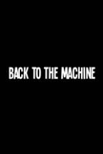 Watch Back to the Machine Megashare