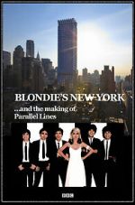 Watch Blondie\'s New York and the Making of Parallel Lines Megashare