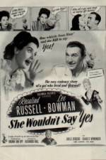 Watch She Wouldn't Say Yes Online Megashare
