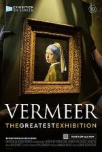 Watch Vermeer: The Greatest Exhibition Megashare