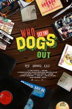 Watch Who Let the Dogs Out Megashare