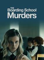 Watch The Boarding School Murders Megashare