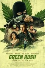 Watch Green Rush Megashare