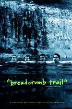 Watch Breadcrumb Trail Megashare