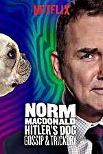 Watch Norm Macdonald: Hitler\'s Dog, Gossip & Trickery Megashare