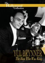 Watch Yul Brynner: The Man Who Was King Megashare