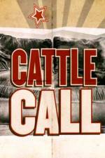 Watch Cattle Call Megashare