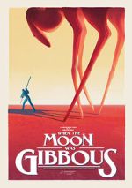 Watch When the Moon Was Gibbous (Short 2021) Megashare