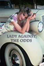Watch Lady Against the Odds Megashare