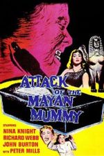 Watch Attack of the Mayan Mummy Megashare