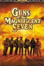 Watch Guns of the Magnificent Seven Megashare