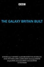 Watch The Galaxy Britain Built Megashare