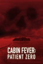 Watch Cabin Fever: Patient Zero Megashare