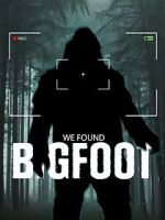 Watch We Found Bigfoot Megashare