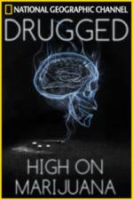 Watch Drugged: High on Marijuana Megashare