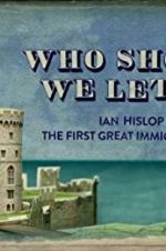 Watch Who Should We Let In? Ian Hislop on the First Great Immigration Row Megashare