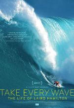 Watch Take Every Wave: The Life of Laird Hamilton Megashare