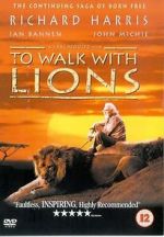 Watch To Walk with Lions Megashare