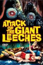 Watch Attack of the Giant Leeches Megashare