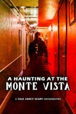 Watch A Haunting at the Monte Vista Megashare