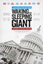 Watch Waking the Sleeping Giant: The Making of a Political Revolution Megashare