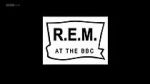 Watch R.E.M. at the BBC Megashare