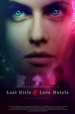 Watch Lost Girls and Love Hotels Megashare