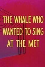 Watch Willie the Operatic Whale Megashare