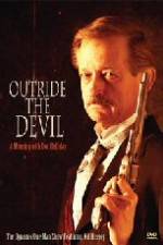 Watch Outride the Devil: A Morning with Doc Holliday Megashare