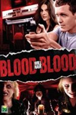 Watch Blood Will Have Blood Megashare