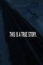 Watch This Is a True Story Megashare