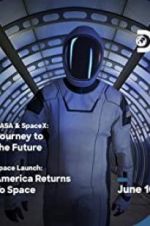Watch NASA & SpaceX: Journey to the Future Megashare