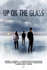 Watch Up on the Glass Megashare