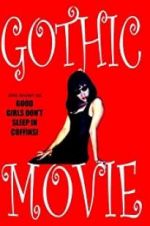 Watch Gothic Movie: Good Girls Don\'t Sleep in Coffins Megashare