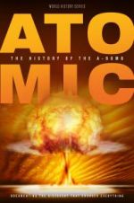Watch Atomic: History of the A-Bomb Megashare