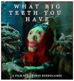Watch What Big Teeth You Have (Short 2023) Online Megashare