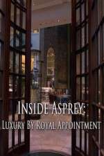 Watch Inside Asprey: Luxury By Royal Appointment Megashare