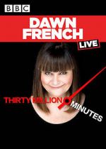 Watch Dawn French Live: 30 Million Minutes Megashare