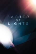 Watch Father of Lights Megashare