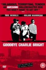 Watch Goodbye Charlie Bright Megashare