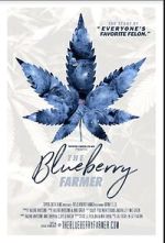 Watch The Blueberry Farmer Megashare