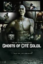 Watch Ghosts of Cite Soleil Megashare