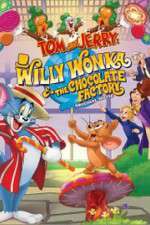 Watch Tom and Jerry: Willy Wonka and the Chocolate Factory Megashare