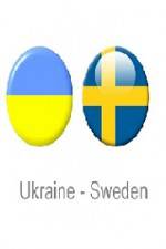 Watch Ukraine vs Sweden Megashare