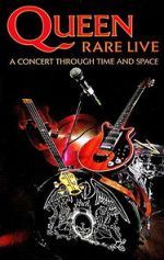 Watch Queen: Rare Live - A Concert Through Time and Space Megashare