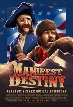 Watch Manifest Destiny: The Lewis & Clark Musical Adventure Megashare